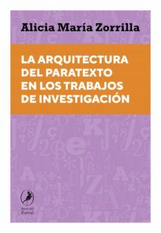 la arquitectura del paratexto en los trabajos de investigacion (ebook)-alicia zorrilla-9789875998360