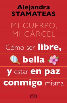 mi cuerpo, mi carcel (ebook)-alejandra stamateas-9789876127660