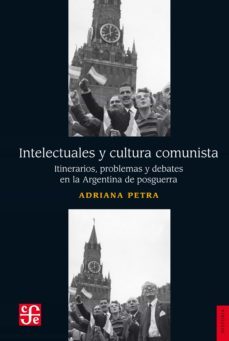 intelectuales y cultura comunista (ebook)-adriana petra-9789877191660