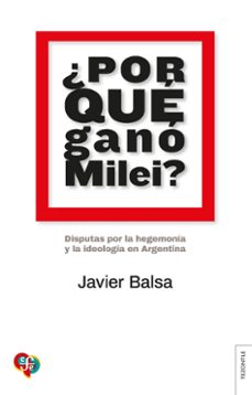 ¿por qué ganó milei? (ebook)-javier balsa-9789877194760