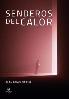 senderos del calor (ebook)-alan brian giraud-9789878242460