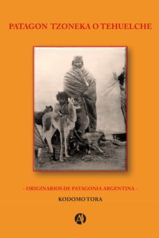 patagon tzoneka o tehuelche (ebook)-kodomo tora-9789878721460