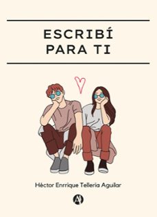 escribi para ti (ebook)-héctor enrrique telleria aguilar-9789878749860