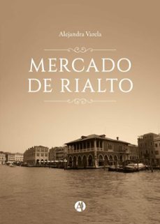 mercado de rialto (ebook)-alejandra verónica varela-9789878757360