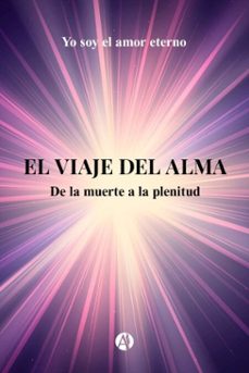el viaje del alma (ebook)-yo soy amor el eterno-9789878767260