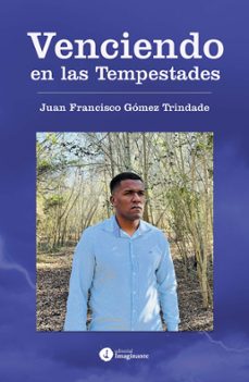 venciendo en las tempestades (ebook)-juan francisco gómez trindade-9789878999760