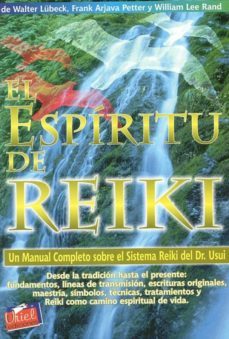 el espiritu de reiki: un manual completo sobre el sistema reiki d el dr. usui-9789879827260