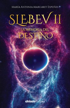 slebev ii - la memoria del destino-maria antonia margarit espuñes-9789893818060