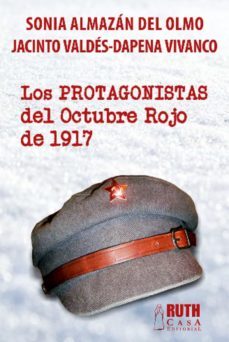 los protagonistas del octubre rojo de 1917 (ebook)-sonia almazan del olmo-jacinto valdes dapena vivanco-9789962703860
