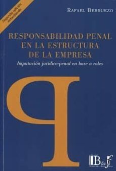 responsabilidad penal en la estructura de la empresa: imputacion juridico-penal en base a roles-9789974745360