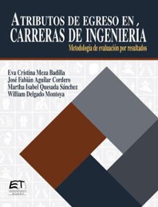 atributos de egreso en carreras de ingenieria (ebook)-eva cristina meza badilla-josé fabián aguilar cordero-martha isabel quesada sánchez-9789977663760