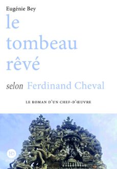 le tombeau rêvé selon ferdinand cheval (ebook)-eugénie bey-9791031206660