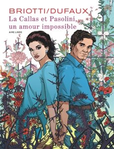 la callas et pasolini, un amour impossible-9791034762460