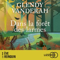 dans la foret des larmes (audiolibro)-glendy vanderah-9791036633560