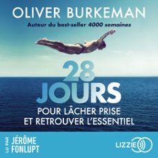 28 jours pour lacher prise et retrouver l'essentiel - par l'auteur de 4000 semaines (audiolibro)-oliver burkeman-9791036648960
