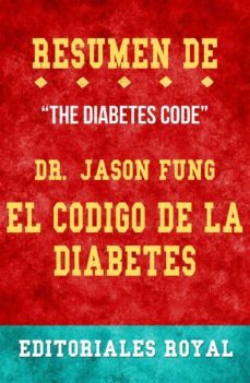 resume de the diabetes code el codigo de la diabetes de dr. jason fung: pautas de discusion (ebook)-9791220864060