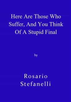 here are those who suffer, and you think of a stupid final (ebook)-9791222024660
