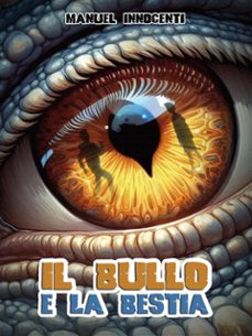 il bullo e la bestia (ebook)-9791222751160