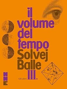 gli altri. il volume del tempo vol. 3-solvej balle-9791255750260