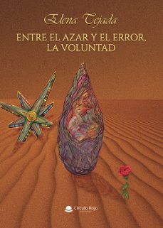 entre el azar y el error, la voluntad-elena tejada-9791370351960