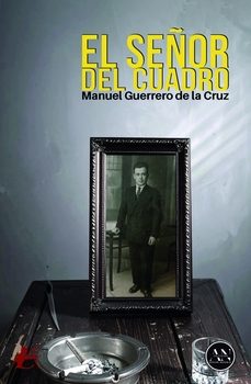 el señor del cuadro-manuel guerrero de la cruz-9791387909260