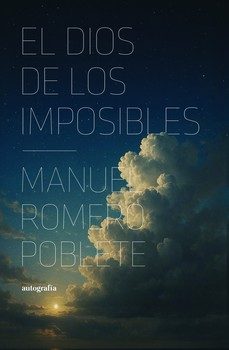 el dios de los imposibles-manuel romero poblete-9791388117060