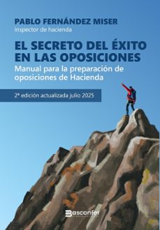 el secreto del exito en las oposiciones. manual para la preparaci on de oposiciones de hacienda-pablo ignacio fernandez miser-9791399004960