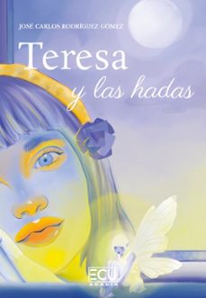 teresa y las hadas-jose carlos rodriguez gomez-9791399008760