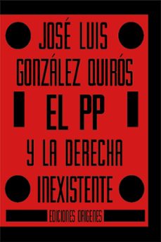 el pp y la derecha inexistente-jose luis gonzalez dquiros-9791399130560