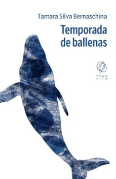 temporada de ballenas-tamara silva bernaschina-9791399144260