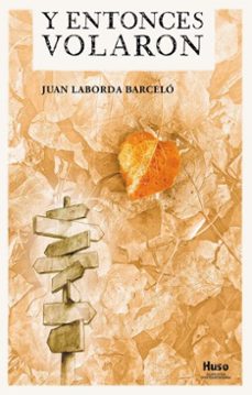 y entonces volaron (ebook)-juan laborda barcelo-9791399192360