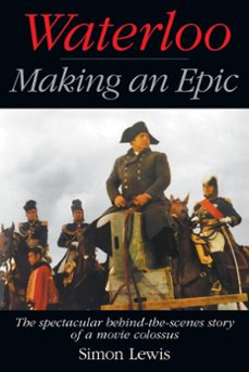 waterloo  making an epic (ebook)-simon lewis-9798201325060