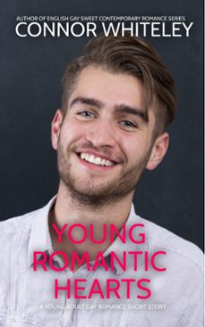 young romantic hearts: a young adult gay romance short story-connor whiteley-9798215866160