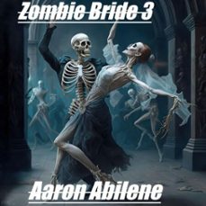 zombie bride 3-aaron abilene-9798223983460