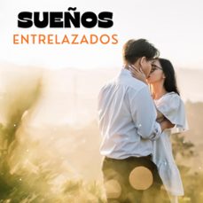 sueños entrelazados (ebook)-9798224762460