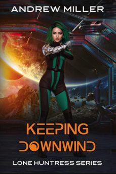 keeping downwind (ebook)-andrew miller-9798227799760