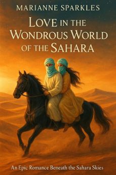 love in the wondrous world of the sahara (ebook)-marianne sparkles-9798231716760