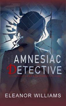 amnesiac detective (ebook)-eleanor williams-9798231732760
