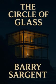 circle of glass (ebook)-barry sargent-9798232689360