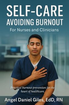 self-care: avoiding burnout (for nurses and clinicians) (ebook)-angel daniel, edd rn giles-9798232753160