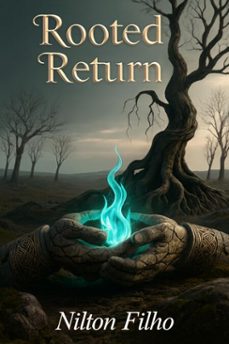 rooted return (ebook)-nilton filho-9798232919160