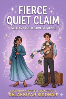 fierce quiet claim: a military protective romance (ebook)-kelakkiyar siddhar-9798233266560