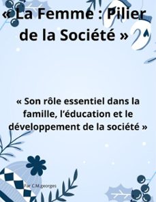 la femme : pilier de la societe  (ebook)-par c.m.georges-9798233495960