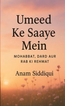 umeed ke saaye mein (ebook)-anam siddiqui-9798233496660