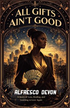 all gifts aint good (ebook)-alfresco devon-9798233868160