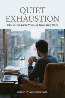 quiet exhaustion (ebook)-moez ben kadhi-9798233877360