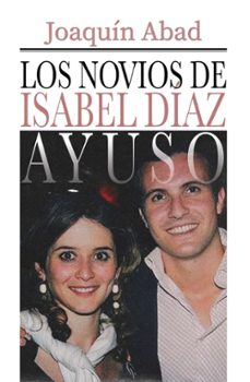 los novios de isabel diaz ayuso-joaquin abad-9798296364760