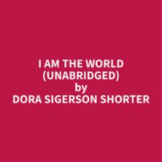 i am the world (unabridged) (audiolibro)-dora sigerson shorter-9798330021260