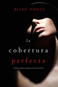 la cobertura perfecta (un thriller de suspense psicologico con jessie huntlibro veintiseis) (ebook)-blake pierce-9798341504660