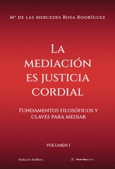 la mediacion es justicia cordial - vol. i-mª de las mercedes rodriguez rosa-9799363526760